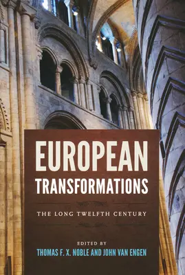 Europäische Umgestaltungen: Das lange zwölfte Jahrhundert - European Transformations: The Long Twelfth Century