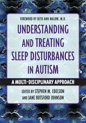 Verstehen und Behandeln von Schlafstörungen bei Autismus: Ein multidisziplinärer Ansatz - Understanding and Treating Sleep Disturbances in Autism: A Multi-Disciplinary Approach