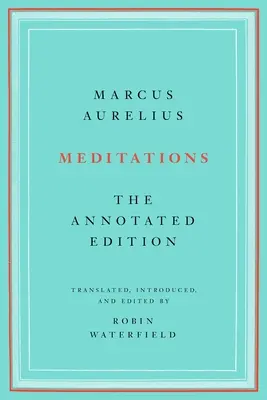 Meditationen: Die kommentierte Ausgabe - Meditations: The Annotated Edition