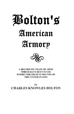 Boltons amerikanische Waffenkammer - Bolton's American Armory