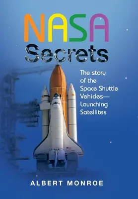 Nasa Secrets - Die Geschichte der Space Shuttle-Fahrzeuge - Start von Satelliten - Nasa Secrets the Story of the Space Shuttle Vehicles- Launching Satellites