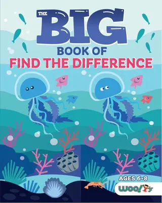 Das große Buch von Finde den Unterschied: Ein „Spot the Difference“-Aktivitätsbuch für Kinder - The Big Book of Find the Difference: A Spot the Difference Activity Book for Kids