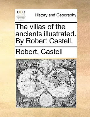 Die Villen der Antiker illustriert. von Robert Castell. - The Villas of the Ancients Illustrated. by Robert Castell.