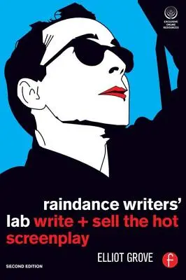 Raindance Writers' Lab: Das heiße Drehbuch schreiben und verkaufen - Raindance Writers' Lab: Write + Sell the Hot Screenplay