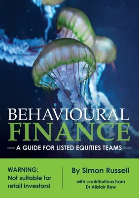 Behavioural Finance: Ein Leitfaden für börsennotierte Aktienteams - Behavioural Finance: A guide for listed equities teams