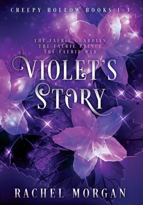 Violets Geschichte (Creepy Hollow Bücher 1, 2 & 3) - Violet's Story (Creepy Hollow Books 1, 2 & 3)