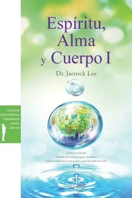 Espritu, Alma y Cuerpo Ⅰ: Geist, Seele und Körper Ⅰ(Spanisch) - Espritu, Alma y Cuerpo Ⅰ: Spirit, Soul and Body Ⅰ(Spanish)