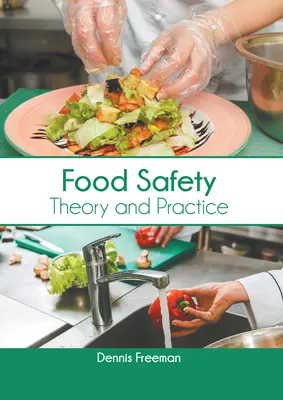Lebensmittelsicherheit: Theorie und Praxis - Food Safety: Theory and Practice