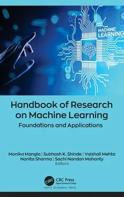 Handbuch der Forschung zum maschinellen Lernen: Foundations and Applications - Handbook of Research on Machine Learning: Foundations and Applications
