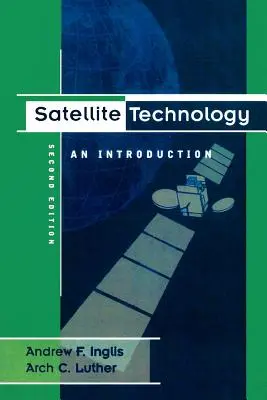 Satellitentechnik: Eine Einführung: Eine Einführung - Satellite Technology: An Introduction: An Introduction