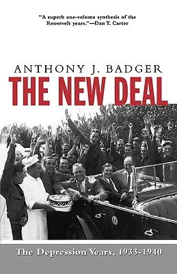 Der New Deal: Die Jahre der Depression, 1933-40 - The New Deal: The Depression Years, 1933-40