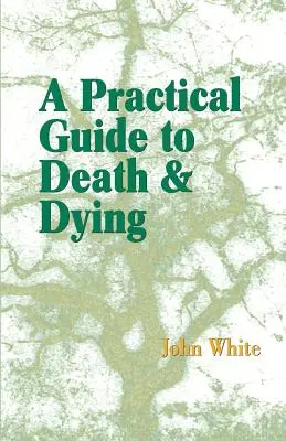 Ein praktischer Leitfaden zu Tod und Sterben - A Practical Guide to Death and Dying