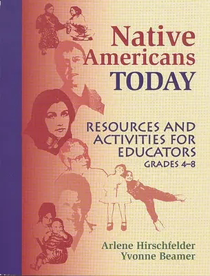Amerikanische Ureinwohner heute: Ressourcen und Aktivitäten für Pädagogen, Klassenstufe 48 - Native Americans Today: Resources and Activities for Educators, Grades 48