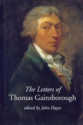 Die Briefe von Thomas Gainsborough - The Letters of Thomas Gainsborough