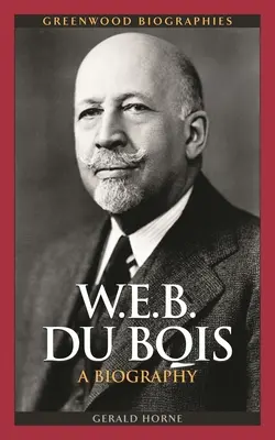 W.E.B. Du Bois: Eine Biographie - W.E.B. Du Bois: A Biography