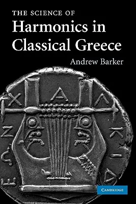 Die Wissenschaft der Harmonielehre im klassischen Griechenland - The Science of Harmonics in Classical Greece
