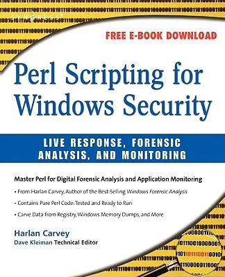 Perl Scripting für Windows-Sicherheit: Live-Reaktion, forensische Analyse und Überwachung - Perl Scripting for Windows Security: Live Response, Forensic Analysis, and Monitoring