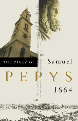 Das Tagebuch von Samuel Pepys: 1664 - The Diary of Samuel Pepys: 1664