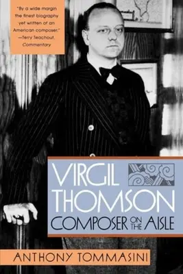 Virgil Thomson: Komponist auf dem Gang - Virgil Thomson: Composer on the Aisle