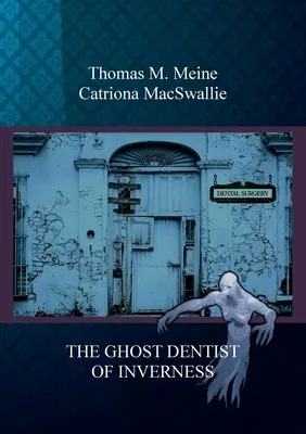 Der Geisterzahnarzt von Inverness - The Ghost Dentist of Inverness