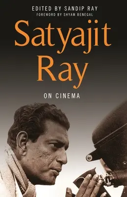 Satyajit Ray über das Kino - Satyajit Ray on Cinema