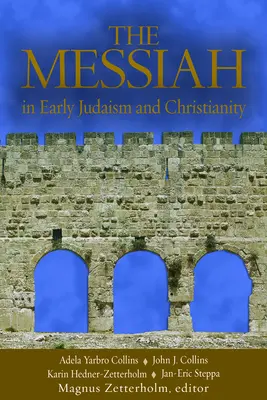 Der Messias: Im frühen Judentum und Christentum - The Messiah: In Early Judaism and Christianity