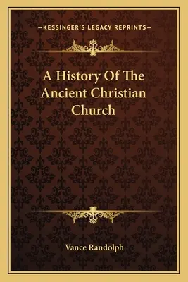 Eine Geschichte der alten christlichen Kirche - A History Of The Ancient Christian Church