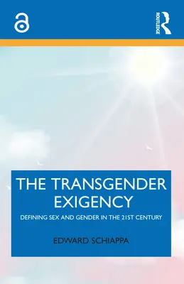 Der Transgender-Zwang: Die Definition von Sex und Gender im 21. Jahrhundert - The Transgender Exigency: Defining Sex and Gender in the 21st Century