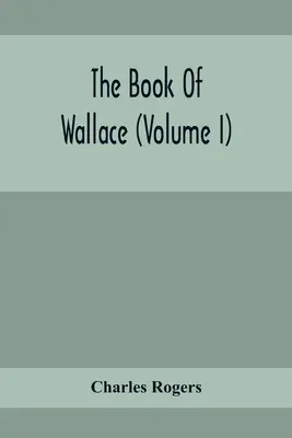 Das Buch von Wallace (Band I) - The Book Of Wallace (Volume I)