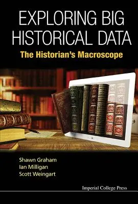 Die Erforschung großer historischer Daten: Das Makroskop des Historikers - Exploring Big Historical Data: The Historian's Macroscope