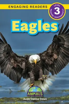 Eagles: Tiere, die einen Unterschied machen! (Engaging Readers, Stufe 3) - Eagles: Animals That Make a Difference! (Engaging Readers, Level 3)