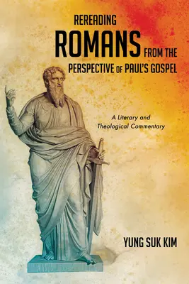 Die Lektüre des Römerbriefs aus der Perspektive des Paulusevangeliums - Rereading Romans from the Perspective of Paul's Gospel
