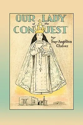 Unsere Liebe Frau der Eroberung - Our Lady of the Conquest