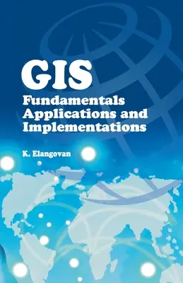 GIS: Grundlagen, Anwendungen und Implementierungen - GIS: Fundamentals, Applications and Implementations
