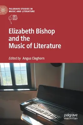 Elizabeth Bishop und die Musik der Literatur - Elizabeth Bishop and the Music of Literature