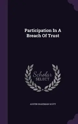 Beteiligung an einem Treuebruch - Participation In A Breach Of Trust
