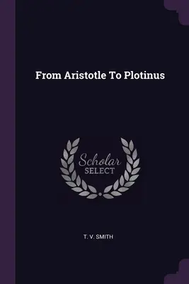 Von Aristoteles bis Plotin - From Aristotle To Plotinus