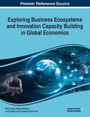 Erforschung von Unternehmensökosystemen und Aufbau von Innovationskapazitäten in der globalen Wirtschaft - Exploring Business Ecosystems and Innovation Capacity Building in Global Economics