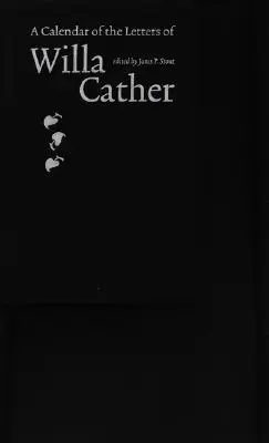 Ein Kalender der Briefe von Willa Cather - A Calendar of the Letters of Willa Cather