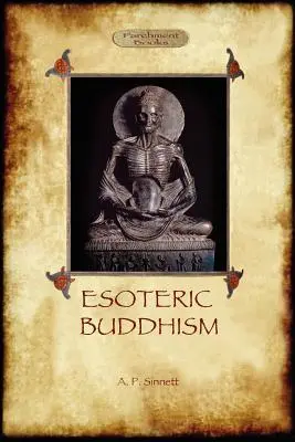 Esoterischer Buddhismus - Kommentierte Ausgabe 1885 (Aziloth Books) - Esoteric Buddhism - 1885 Annotated Edition (Aziloth Books)