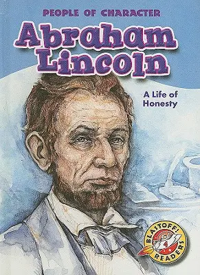 Abraham Lincoln: Ein Leben voller Ehrlichkeit - Abraham Lincoln: A Life of Honesty