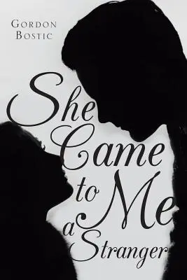 Sie kam als Fremde zu mir - She Came to Me a Stranger