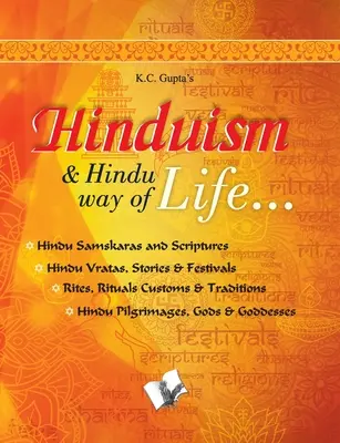 Hinduismus und hinduistische Lebensweise: Hinduistische Samskaras und heilige Schriften - Hinduism and Hindu Way of Life: Hindu Samskaras and Scriptures