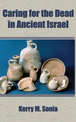 Totenfürsorge im alten Israel - Caring for the Dead in Ancient Israel