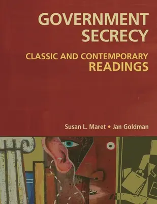 Staatsgeheimnis: Klassische und zeitgenössische Lektüre - Government Secrecy: Classic and Contemporary Readings