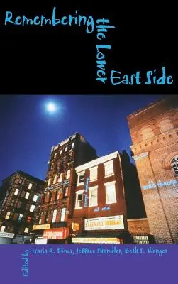 Die Erinnerung an die Lower East Side: Amerikanisch-jüdische Reflexionen - Remembering the Lower East Side: American Jewish Reflections