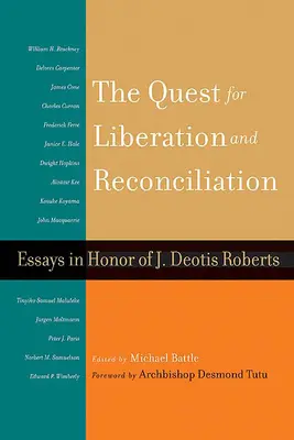 Die Suche nach Befreiung und Versöhnung: Aufsätze zu Ehren von J. Deotis Roberts - The Quest for Liberation and Reconciliation: Essays in Honor of J. Deotis Roberts