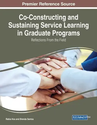Co-Konstruktion und Unterstützung von Service Learning in Graduiertenprogrammen: Überlegungen aus der Praxis - Co-Constructing and Sustaining Service Learning in Graduate Programs: Reflections from the Field