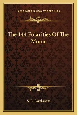 Die 144 Polaritäten des Mondes - The 144 Polarities Of The Moon
