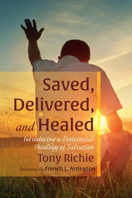 Gerettet, befreit und geheilt - Saved, Delivered, and Healed